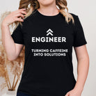 Engineering Turning Caffeine into Solutions T-shirt. Coffee Funny Engineer Top