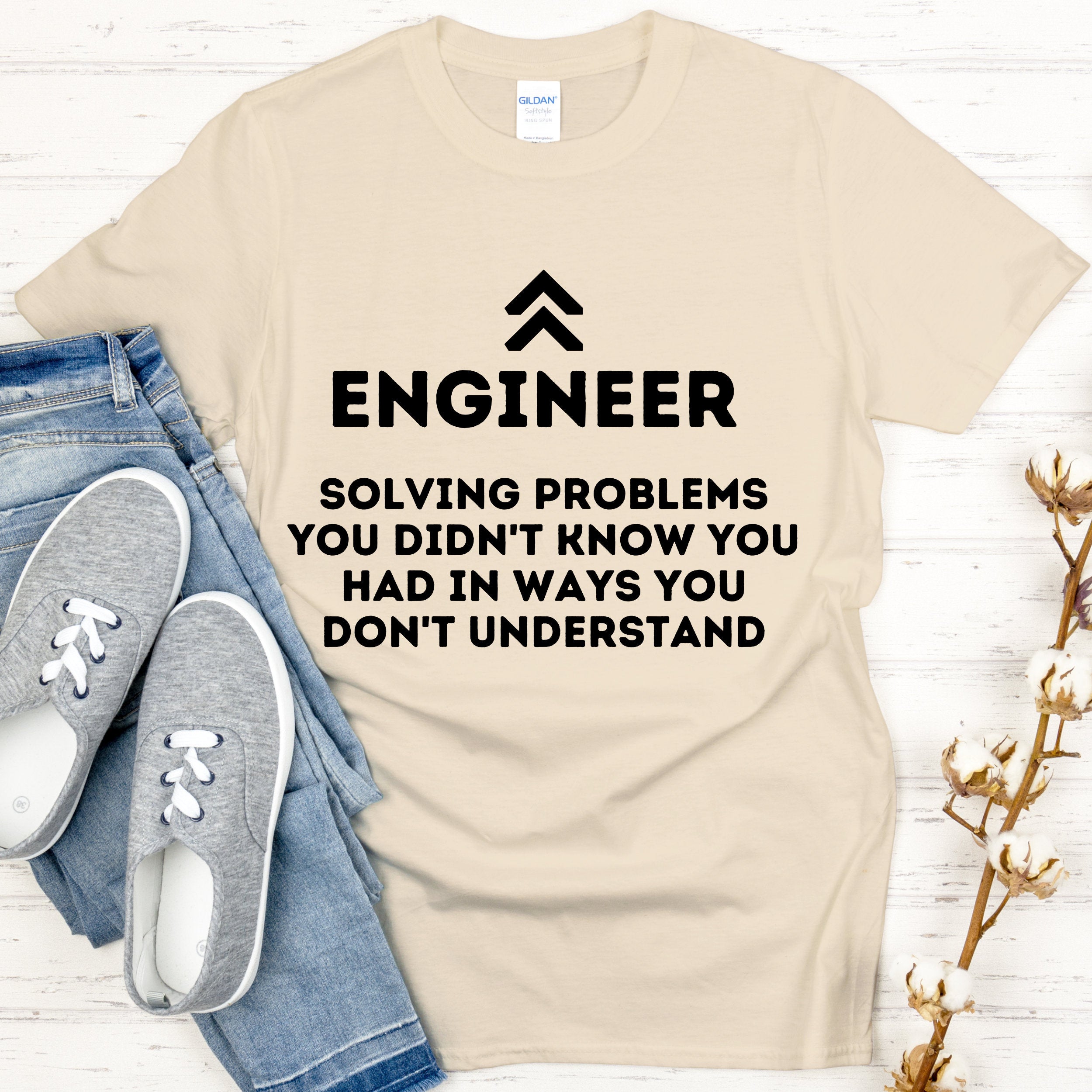 Engineering solving problems you didn’t know you had in ways you don’t understand T-shirt