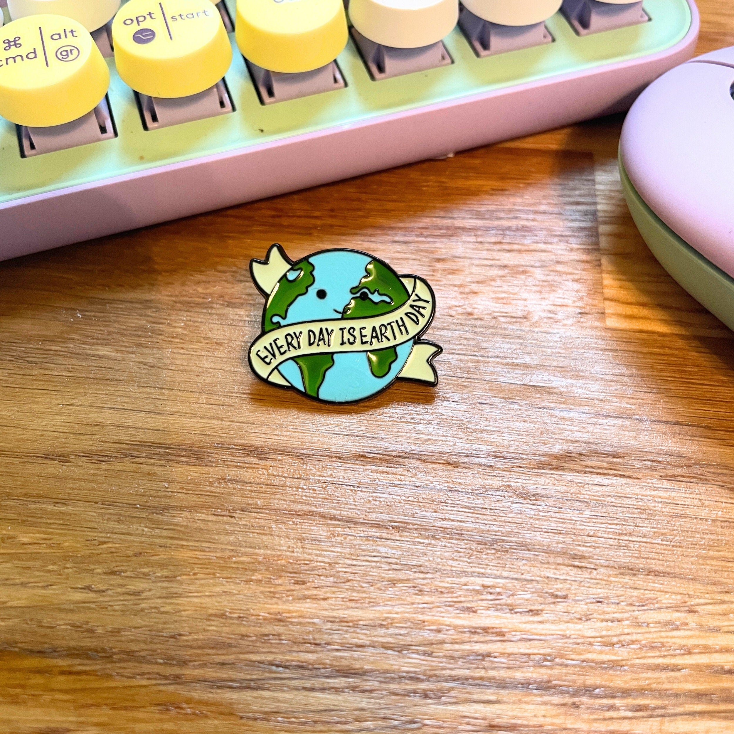 Everyday is Earth Day Enamel Pin. Environmental Sustainability Kawaii Badge