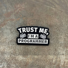 Trust Me I'm a Programmer Enamel Pin Badge